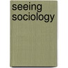 Seeing Sociology by Joan Ferrante