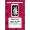 Seeking Mahadevi by Tracy Pintchman