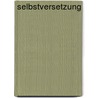 Selbstversetzung door Siegfried Lenz