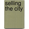 Selling the City by Lee Simpson