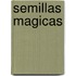 Semillas Magicas