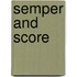 Semper And Score