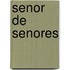 Senor de Senores