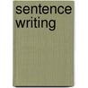 Sentence Writing door Dorothy E. Zemach