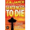 Sentenced to Die door Judith A. Jance