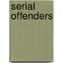 Serial Offenders