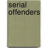 Serial Offenders by Kristen Kuehnle