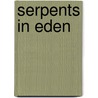 Serpents In Eden door Richard Forgy