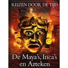 De Maya's, Inca's en Azteken door P. Ackroyd