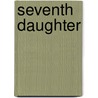 Seventh Daughter door Ronnie Seagren
