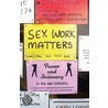 Sex Work Matters door Onbekend