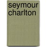Seymour Charlton door William Babington Maxwell