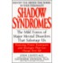 Shadow Syndromes