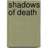 Shadows Of Death door Jason N. Wilson