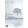 Shadows Unspoken door Sherry Moore