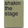 Shakin the Stage door Onbekend