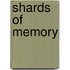 Shards of Memory