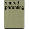 Shared Parenting by Michael Green