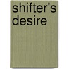 Shifter's Desire door Myra Nour