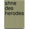 Shne Des Herodes door Marcus Brann