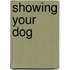Showing Your Dog