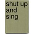 Shut Up And Sing