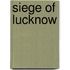 Siege Of Lucknow