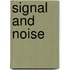 Signal And Noise
