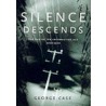 Silence Descends door George Case