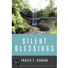 Silent Blessings by Travis T. Schaar