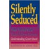 Silently Seduced