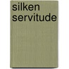 Silken Servitude door Christina Shelly