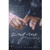Sing Me to Sleep door Angela Morrison