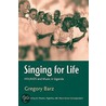 Singing for Life door Gregory F. Barz