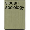 Siouan Sociology door James Owen Dorsey