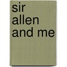 Sir Allen And Me by Robert Hoffman