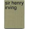 Sir Henry Irving door Haldane Macfall