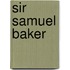 Sir Samuel Baker