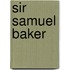 Sir Samuel Baker