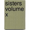 Sisters Volume X by Kathleen Thompson Norris