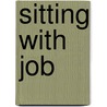 Sitting with Job door Roy B. Zuck