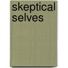Skeptical Selves door Elena Russo