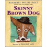 Skinny Brown Dog door Kimberly Willis Holt