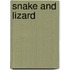 Snake And Lizard