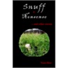 Snuff & Nonsense by Tenni Shoe