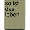 So Ist Das Leben door Frank Wedekind