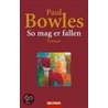 So mag er fallen door Paul Bowles