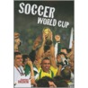 Soccer World Cup by Mr. Clive Gifford