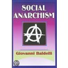 Social Anarchism door Giovanni Baldelli