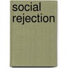 Social Rejection door Miriam T. Timpledon